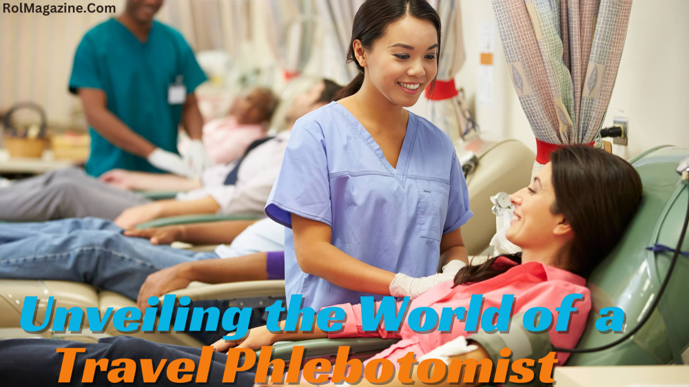 Unveiling the World of a Travel Phlebotomist